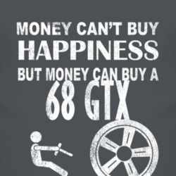 Money Cant Buy Happiness 1968 PLYMOUTH GTX Dark Distressed T Shirt