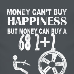 Money Cant Buy Happiness 1968 Pontiac 2+2 Dark Distressed T Shirt