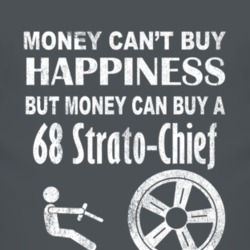 Money Cant Buy Happiness 1968 Pontiac Strato-Chief Dark Distressed T S