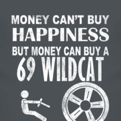 Money Cant Buy Happiness 1969 BUICK WILDCAT Dark Distressed T Shirt