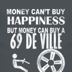 Money Cant Buy Happiness 1969 Cadillac De Ville Dark Distressed T Shir