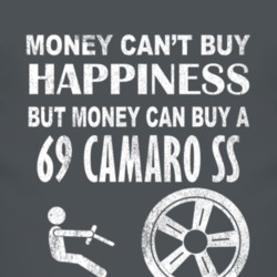 Money Cant Buy Happiness 1969 CHEVY CAMARO SS Dark Distressed T Shirt