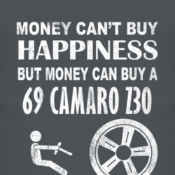Money Cant Buy Happiness 1969 CHEVY CAMARO Z28 Dark Distressed T Shirt