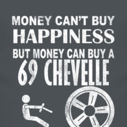 Money Cant Buy Happiness 1969 CHEVY CHEVELLE Dark Distressed T Shirt