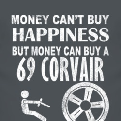 Money Cant Buy Happiness 1969 Chevy Corvair Dark Distressed T Shirt