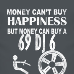 Money Cant Buy Happiness 1969 DJ 6 Dark Distressed T Shirt