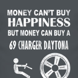 Money Cant Buy Happiness 1969 DODGE CHARGER DAYTONA Dark Distressed T 