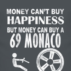 Money Cant Buy Happiness 1969 Dodge Monaco Dark Distressed T Shirt
