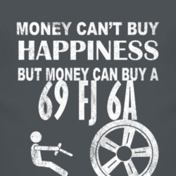 Money Cant Buy Happiness 1969 FJ 6A Dark Distressed T Shirt