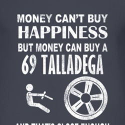 Money Cant Buy Happiness 1969  TORINO  TALLADEGA Dark Distressed T Shi