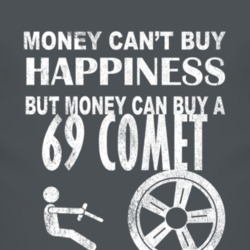Money Cant Buy Happiness 1969 MERCURY COMET Dark Distressed T Shirt