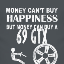 Money Cant Buy Happiness 1969 PLYMOUTH GTX Dark Distressed T Shirt