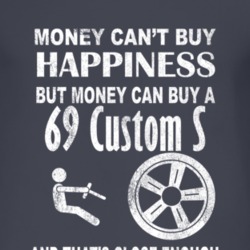 Money Cant Buy Happiness 1969 Pontiac Custom S Dark Distressed T Shirt