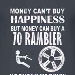 Money Cant Buy Happiness 1970 AMC RAMBLER Dark Distressed T Shirt