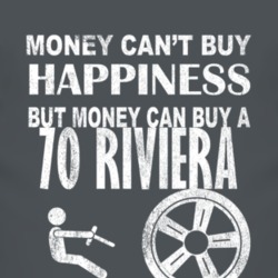 Money Cant Buy Happiness 1970 BUICK RIVIERA Dark Distressed T Shirt