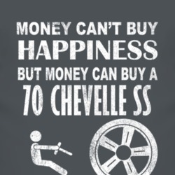 Money Cant Buy Happiness 1970 CHEVELLE SS Dark Distressed T Shirt