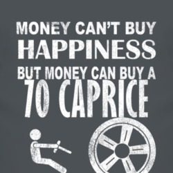 Money Cant Buy Happiness 1970 Chevy Caprice Dark Distressed T Shirt