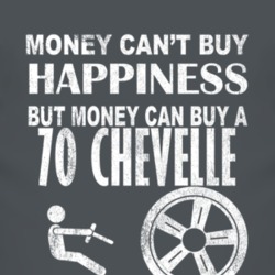 Money Cant Buy Happiness 1970 CHEVY CHEVELLE Dark Distressed T Shirt