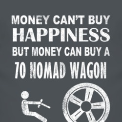 Money Cant Buy Happiness 1970 Chevy Nomad Wagon Dark Distressed T Shir