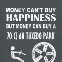 Money Cant Buy Happiness 1970 CJ 6A Tuxedo Park Dark Distressed T Shir