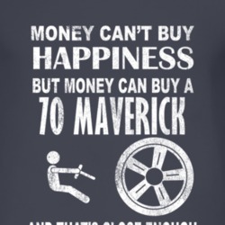 Money Cant Buy Happiness 1970 Maverick Dark Distressed T Shirt