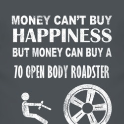 Money Cant Buy Happiness 1970 Open Body Roadster Dark Distressed T Shi