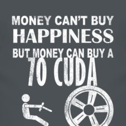 Money Cant Buy Happiness 1970 PLYMOUTH BARRACUDA Dark Distressed T Shi