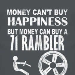 Money Cant Buy Happiness 1971 AMC RAMBLER Dark Distressed T Shirt