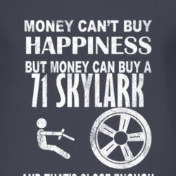 Money Cant Buy Happiness 1971 BUICK SKYLARK Dark Distressed T Shirt