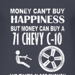 Money Cant Buy Happiness 1971 Chevy C-10 Dark Distressed T Shirt