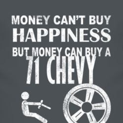 Money Cant Buy Happiness 1971 Chevy Chevy Dark Distressed T Shirt