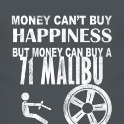 Money Cant Buy Happiness 1971 Chevy Malibu Dark Distressed T Shirt