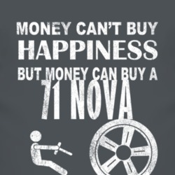 Money Cant Buy Happiness 1971 CHEVY NOVA Dark Distressed T Shirt