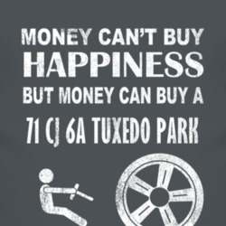 Money Cant Buy Happiness 1971 CJ 6A Tuxedo Park Dark Distressed T Shir