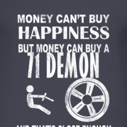 Money Cant Buy Happiness 1971 Dodge Demon Dark Distressed T Shirt