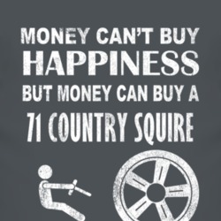 Money Cant Buy Happiness 1971 Country Squire Dark Distressed T Shirt