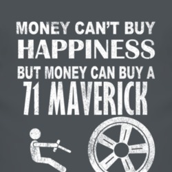 Money Cant Buy Happiness 1971 Maverick Dark Distressed T Shirt