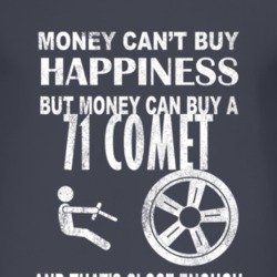 Money Cant Buy Happiness 1971 MERCURY COMET Dark Distressed T Shirt