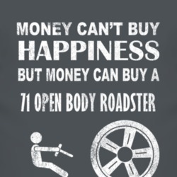 Money Cant Buy Happiness 1971 Open Body Roadster Dark Distressed T Shi