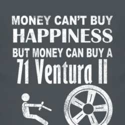 Money Cant Buy Happiness 1971 Pontiac Ventura II Dark Distressed T Shi