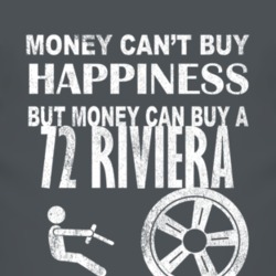 Money Cant Buy Happiness 1972 BUICK RIVIERA Dark Distressed T Shirt