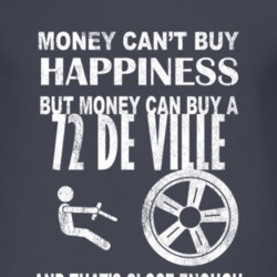 Money Cant Buy Happiness 1972 Cadillac De Ville Dark Distressed T Shir