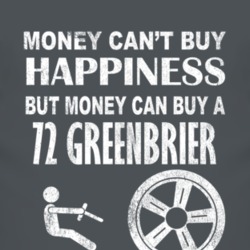 Money Cant Buy Happiness 1972 Chevy Greenbrier Dark Distressed T Shirt