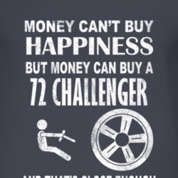 Money Cant Buy Happiness 1972 DODGE CHALLENGER Dark Distressed T Shirt