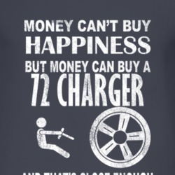 Money Cant Buy Happiness 1972 DODGE CHARGER Dark Distressed T Shirt