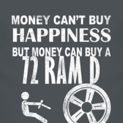 Money Cant Buy Happiness 1972 Dodge Ram D Dark Distressed T Shirt