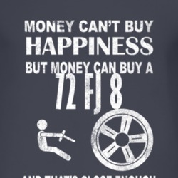 Money Cant Buy Happiness 1972 FJ 8 Dark Distressed T Shirt