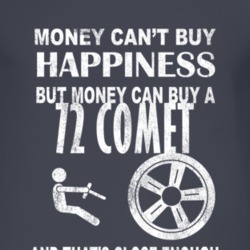 Money Cant Buy Happiness 1972 MERCURY COMET Dark Distressed T Shirt