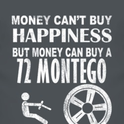 Money Cant Buy Happiness 1972 MERCURY MONTEGO Dark Distressed T Shirt