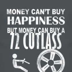 Money Cant Buy Happiness 1972 Oldsmobile Cutlass Dark Distressed T Shi